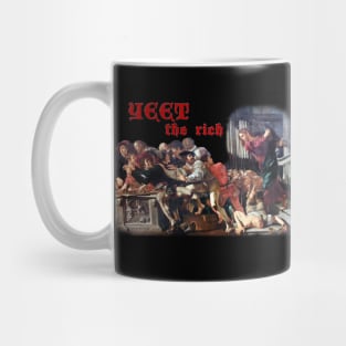 yeet the rich Mug